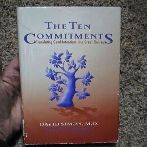 The Ten Commitments by David Simon M.D.